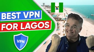Best VPN For Lagos Nigeria for Privacy, Speed & Security
