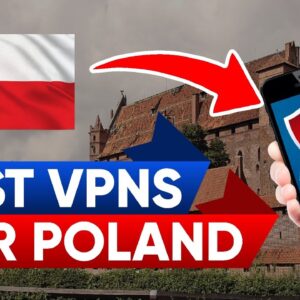 Best VPNs for Poland in 2021 — Privacy, Security, and Speed