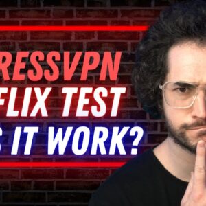 Does Netflix Work with ExpressVPN?