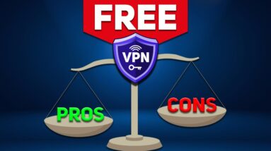 Free VPNs - Pros and Cons (mostly cons)