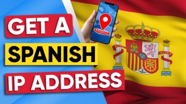 How to Get an Spanish IP Address - Best VPN For Spain