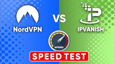 IPVanish vs NordVPN - Speed Test Comparison