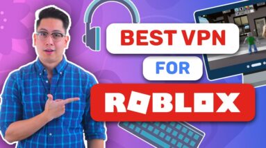 Best Roblox VPN | Top 3 VPN to play Roblox in 2021