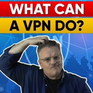 Do you know what can a VPN do?