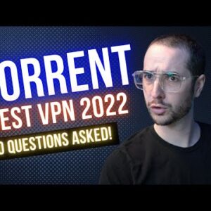 Best VPN for Torrenting 2022 - WATCH BEFORE YOU BUY!