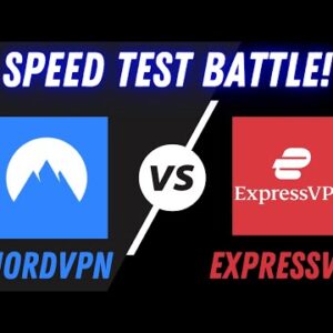 NordVPN vs ExpressVPN Speed Test - Which Should You Buy?