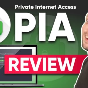 Private Internet Access (PIA) VPN review 2022