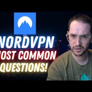 10 Most Common NordVPN Questions Answered! (NORDVPN TUTORIAL + HELP!)
