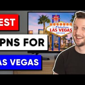Best VPN For Las Vegas Nevada - For Safety, Streaming & Speed in 2022