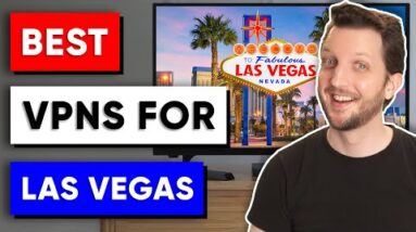 Best VPN For Las Vegas Nevada - For Safety, Streaming & Speed in 2022