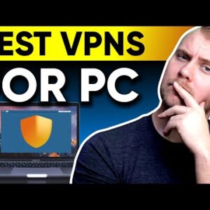 Best VPN for PC Windows 2022 ? Top 3 VPNs