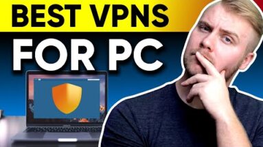 Best VPN for PC Windows 2022 ? Top 3 VPNs