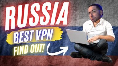 Best VPN for Russia in 2022? WATCH THESE SURPRISE PICKS!