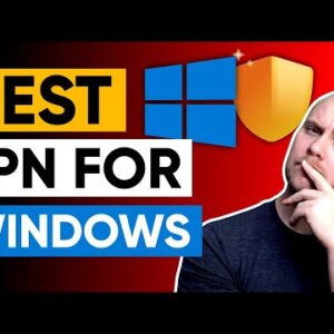 Best VPNs for Windows Laptops & Desktop PCs in 2022