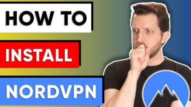 How to install NordVPN - Set up best NordVPN features in 5 min