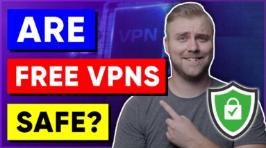 Is FREE VPN safe to use in 2022?