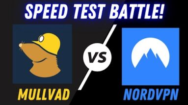NordVPN vs Mullvad Speed Test - Which is Fastest?