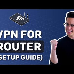 VPN for router | Easy VPN router setup guide (How to)
