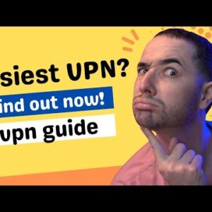 What is the Easiest VPN to use In 2022? FIND OUT! '?