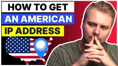 GET A US IP ADDRESS - How to Get an American IP Address from Anywhere