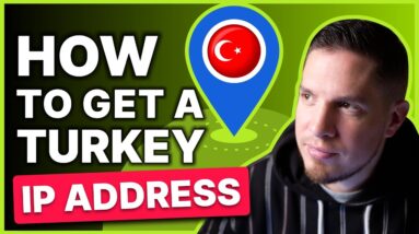 How to Get a Turkey IP Address From Anywhere in 2022