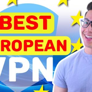 Best VPN for Europe | Best European VPN providers for YOU!