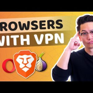 Browser with VPN | Which browser is BEST for your security?