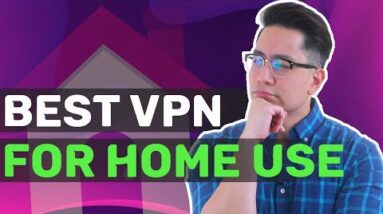 Do you really need a VPN at home? Benefits of a VPN at home