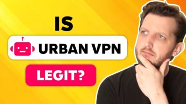 Is Urban VPN Legit?