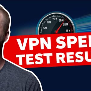 My VPN Speed Test Results in 2022
