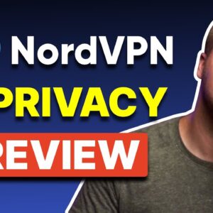 NordVPN Privacy Review - Audit Check