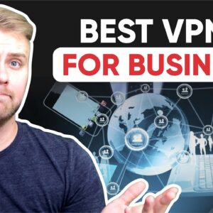What's The Business VPN For Business?
