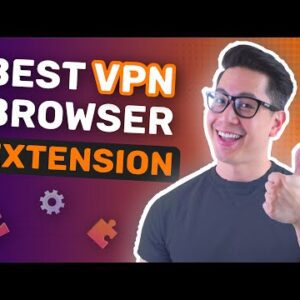 Best VPN browser extensions in 2022 | CHECK THIS OUT!
