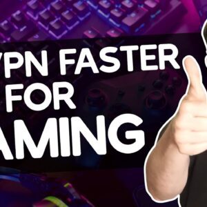 Is VPN Faster for Gaming?