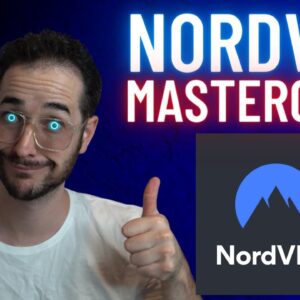 NordVPN Masterguide - In Depth Complete Guide to NordVPN