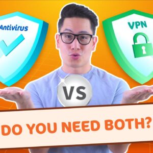VPN vs Antivirus | What Is The Difference And Should You Use Both?