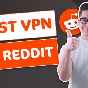 Best VPN According To Reddit ? 2022 Picks Revealed