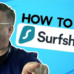 How to Use Surfshark in 2022 [Easy Step-by-Step Instructions]