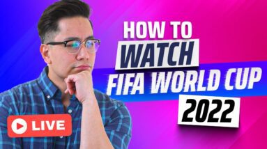 How To Watch FIFA World Cup 2022 | Best VPN For FIFA World Cup