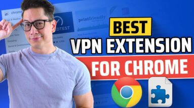 Best VPN Extension for Chrome | Testing the Best VPN for Chrome!