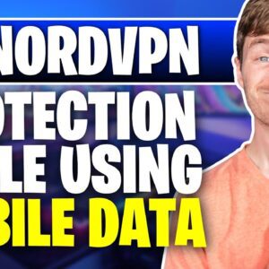 Can NordVPN protect me while using my mobile data?