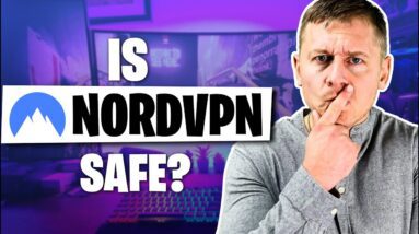 Is NordVPN a Safe Choice?