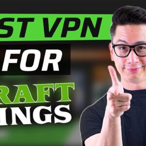 Best VPN for DraftKings | How to Unblock and Play DraftKings Fantasy Sports