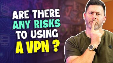Are There Any Risks for Using a VPN?