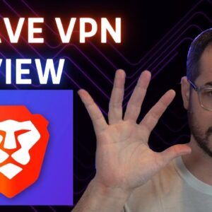 Brave VPN Review 2023 - Should You Buy?