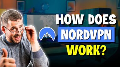 How Does NordVPN Work? Set up & Use Tutorial