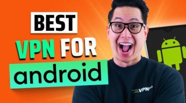 The best VPN for Android 2023 | Top 3 VPN options for your phone