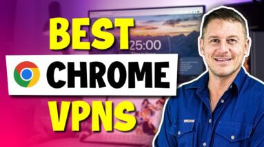 The Best VPN for Chrome in 2023