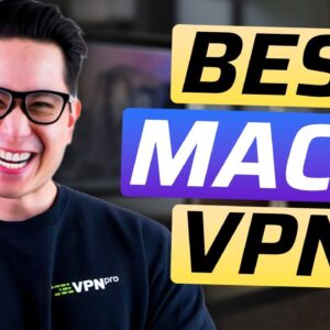 Best VPN for Mac 2023 | TOP 3 Best VPN Options for Your macOS