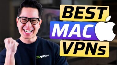 Best VPN for Mac 2023 | TOP 3 Best VPN Options for Your macOS